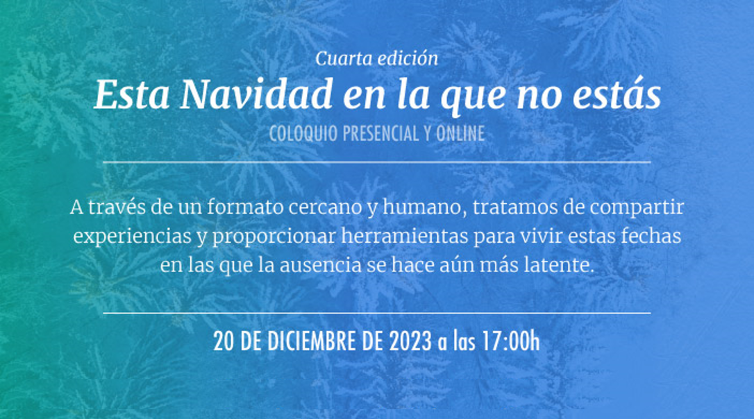 IV edición “Esta Navidad en la que no estás”: un evento donde compartir experiencias.